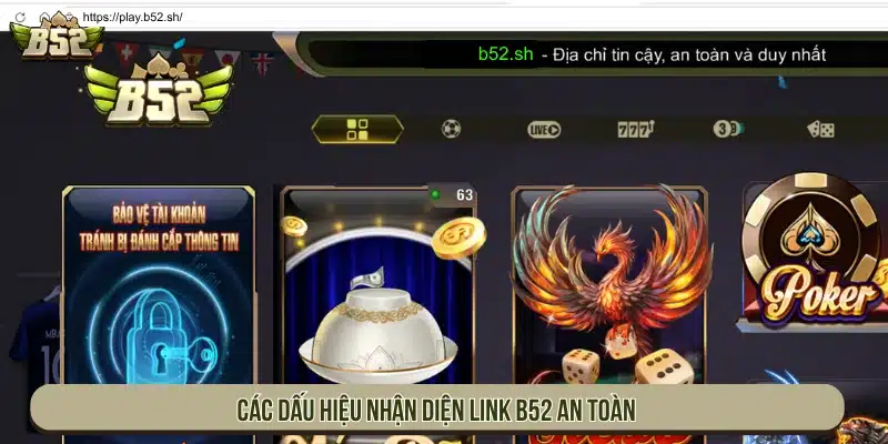 B52 - Link Tải Game Bài B52Club Đổi Thưởng Bom Tấn Các dấu hiệu nhận diện đường dẫn an toàn